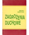 Zagrożenia duchowe. Zbiór artykułów z “Rycerza Niepokalanej“