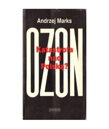 Ozon. Katastrofa nad Polską?