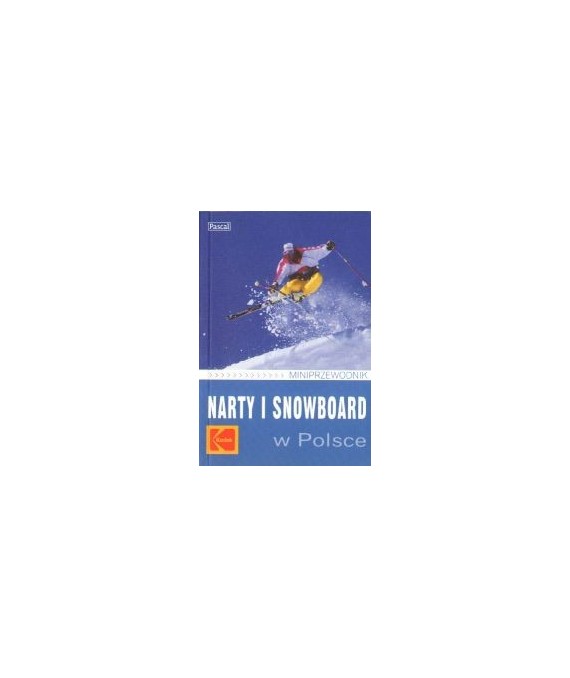 Narty i snowboard w Polsce. Miniprzewodnik