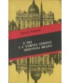 Z tej i z tamtej strony spiżowej bramy
