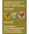 Słownik nazewnictwa krajoznawczego Śląska i Ziemi Lubuskiej polsko-niemiecki, niemiecko-polski
