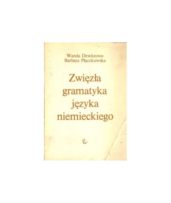 Zwięzła gramatyka języka niemieckiego. Podręcznik dla lektoratów wyższych uczelni