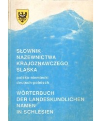 Słownik nazewnictwa krajoznawczego Śląska polsko-niemiecki