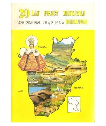 20 lat pracy misyjnej Sióstr Karmelitanek Dzieciątka Jezus w Burundi