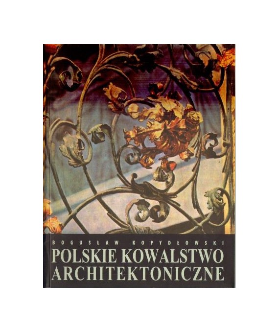 Polskie kowalstwo architektoniczne