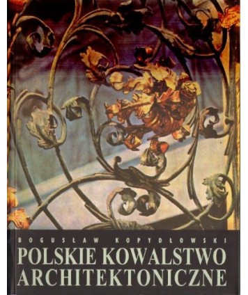 Polskie kowalstwo architektoniczne