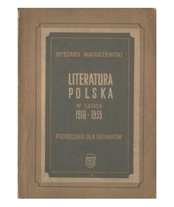 Literatura polska w latach 1918-1939. Podręcznik dla techników