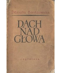 Dach nad głową. Powieść