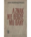 A znak nie będzie mu dany