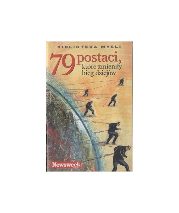 79 postaci, które zmieniły bieg dziejów