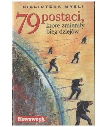 79 postaci, które zmieniły bieg dziejów
