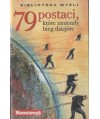 79 postaci, które zmieniły bieg dziejów