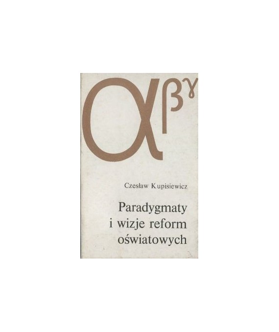 Paradygmaty i wizje reform oświatowych