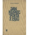 Jan Kupiec. Poeta z Łąki