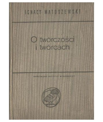 O twórczości i twórcach. Studia i szkice literackie