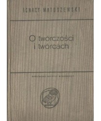 O twórczości i twórcach. Studia i szkice literackie