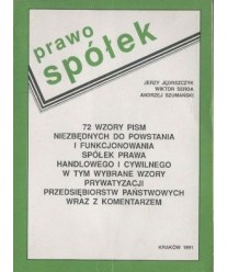 72 wzory pism do powstania i funkcjonowania spółek prawa handlowego i cywilnego