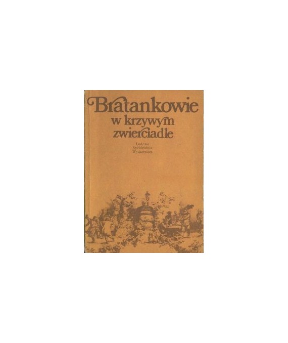 Bratankowie w krzywym zwierciadle. Antologia anegdot polsko-węgierskich i innych historyjek