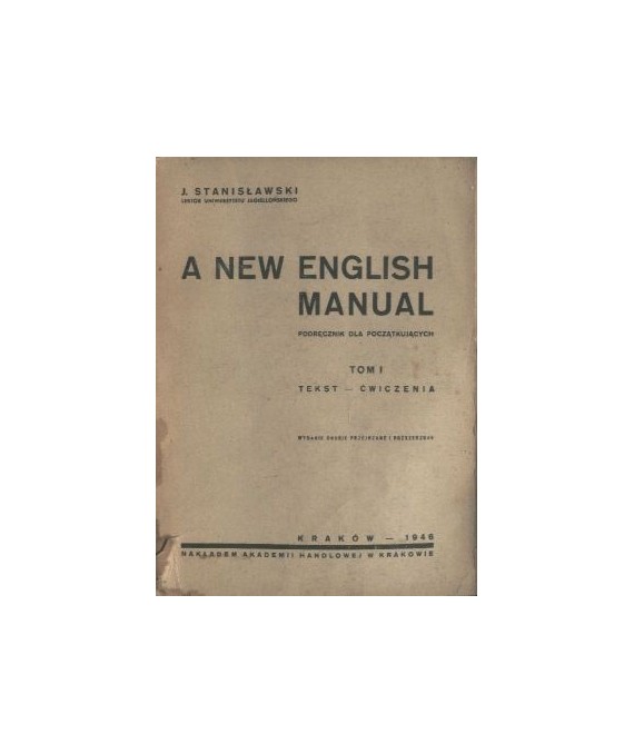 A new englisch manual. Podręcznik dla początkującycj t.1