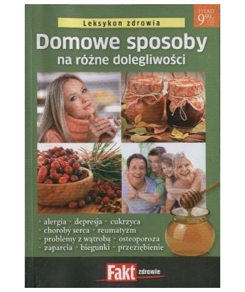Domowe sposoby na różne dolegliwości