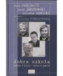Dobra szkoła. Szkoła w życiu - życie w szkole