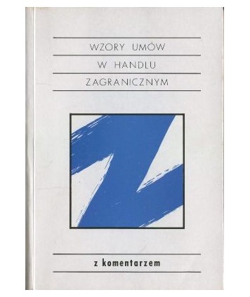 Wzory umów w handlu zagranicznym z komentarzem