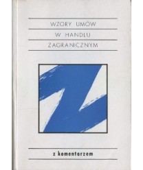 Wzory umów w handlu zagranicznym z komentarzem