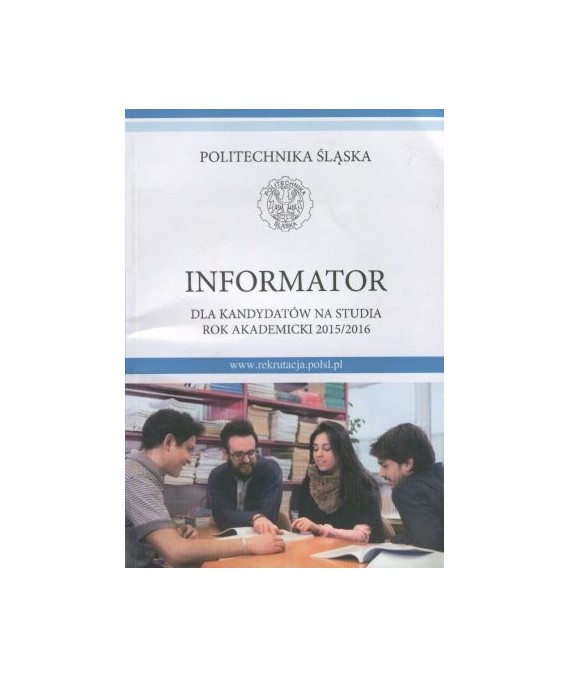 Informator dla kandydatów na studia. Rok akademicki 2015/2016