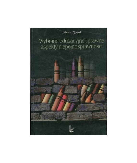Wybrane edukacyjne i prawne aspekty niepełnosprawności