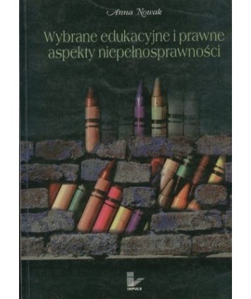 Wybrane edukacyjne i prawne aspekty niepełnosprawności