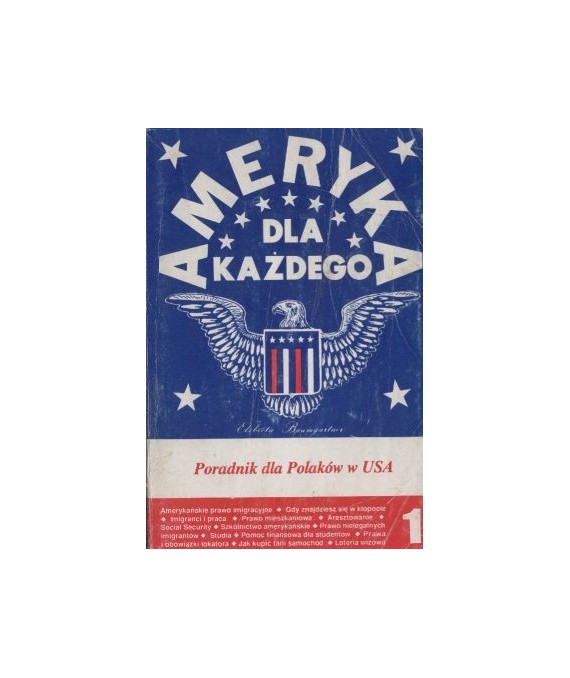 Ameryka dla każdego czyli Poradnik dla Polaków w USA t.1