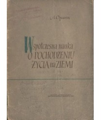 Współczesna nauka o pochodzeniu życia na Ziemi