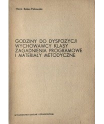 Godziny do dyspozycji wychowawcy klasy. Zagadnienia programowe i materiały metodyczne