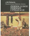 Pierwsi ludzie. Pierwsze cywilizacje. Ilustrowana historia świata t.1