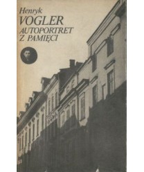 Autoportret z pamięci. Cz. I Dzieciństwo i młodość