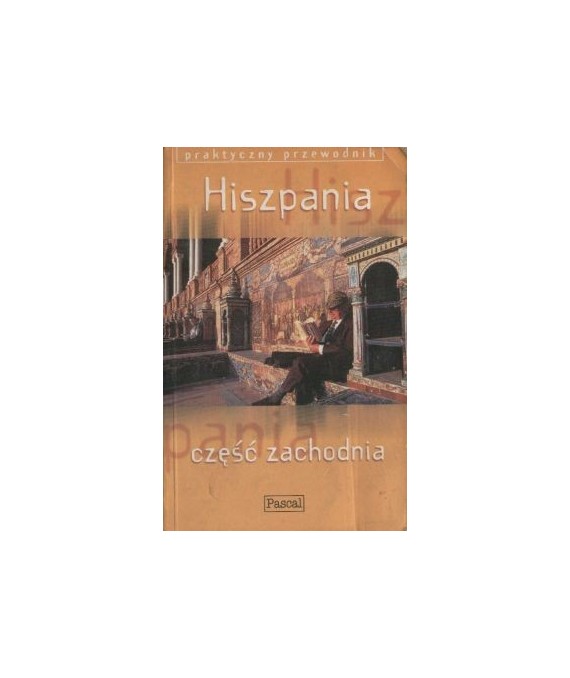 Hiszpania, część zachodnia. Madryt, Nowa Kastylia, Andaluzja, Kantabria...
