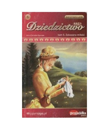 Zakazana miłość. Saga Dziedzictwo t.5