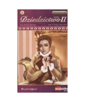 Śnieg z deszczem. Saga Dziedzictwo II t.5