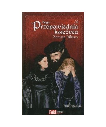 Zemsta Rikissy. Saga Przepowiednia księżyca t.39