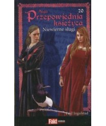Niewierne sługi. Saga Przepowiednia księżyca t.20