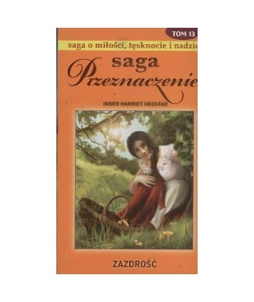 Zazdrość. Saga Przeznaczenie t.13