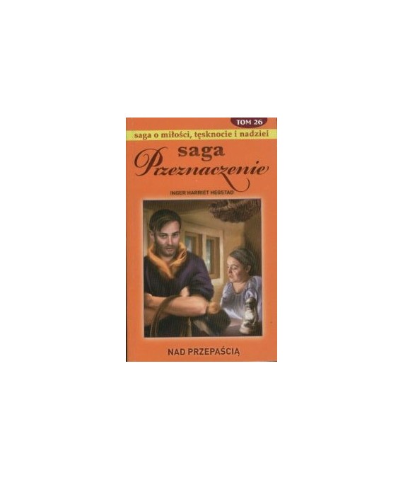 Nad przepaścią. Saga Przeznaczenie t.26