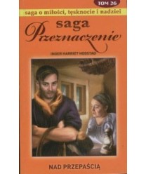 Nad przepaścią. Saga Przeznaczenie t.26