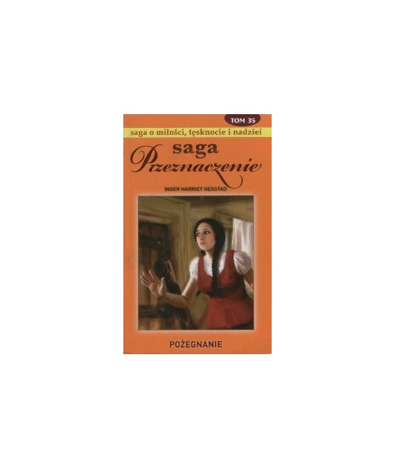 Pożegnanie. Saga Przeznaczenie t.35