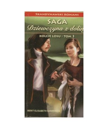 Koleje losu. Saga Dziewczyna z doliny t.3