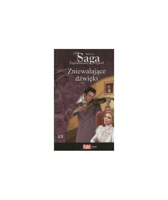 Zniewalające dźwięki. Saga Zapomniany ogród t.13