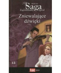 Zniewalające dźwięki. Saga Zapomniany ogród t.13