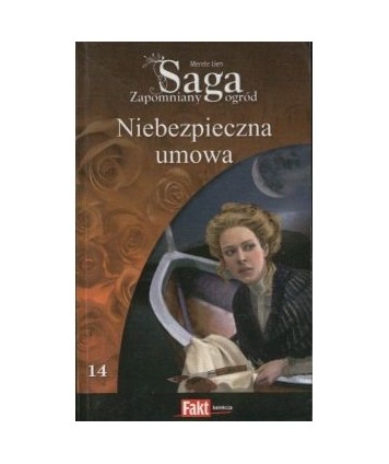 Niebezpieczna umowa. Saga Zapomniany ogród t.14