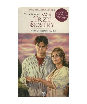 Pierwszy taniec. Saga Trzy siostry t.1
