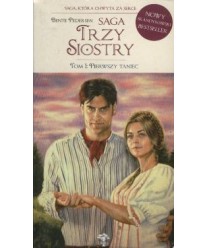 Pierwszy taniec. Saga Trzy siostry t.1
